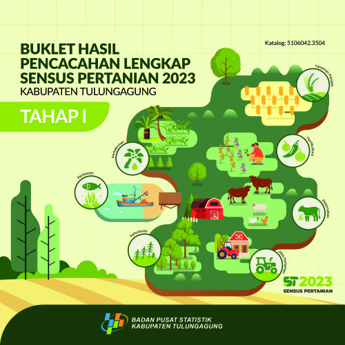 Buklet Hasil Pencacahan Lengkap Sensus Pertanian 2023 - Tahap I Kabupaten Tulungagung